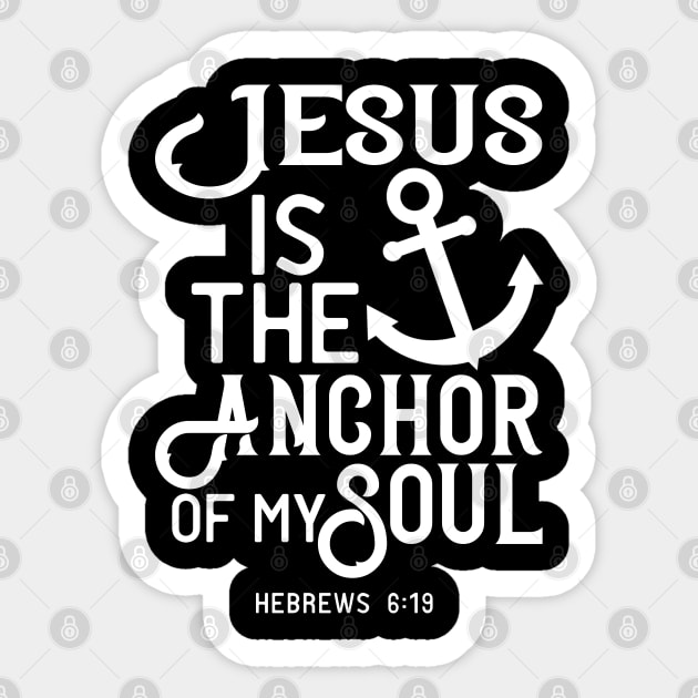 Jesus Is The Anchor of My Soul Bible Scripture Verse Christian Sticker by sacredoriginals